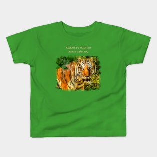 Release the Tiger that Awaits within you Kids T-Shirt